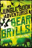 Book Cover for Return to the Jungle by Bear Grylls