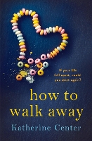 Book Cover for How to Walk Away by Katherine Center