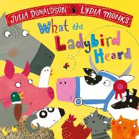 Book Cover for What the Ladybird Heard by Julia Donaldson