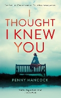 Book Cover for I Thought I Knew You by Penny Hancock