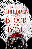 Book Cover for Children of Blood and Bone by Tomi Adeyemi