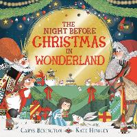 Book Cover for The Night Before Christmas in Wonderland by Carys Bexington