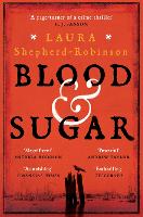 Book Cover for Blood & Sugar by Laura Shepherd-Robinson