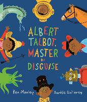 Book Cover for Albert Talbot, Master of Disguise by Ben Manley