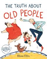 Book Cover for The Truth About Old People by Elina Ellis