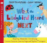 Book Cover for What the Ladybird Heard Next and Other Stories CD by Julia Donaldson