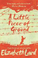 Book Cover for A Little Piece of Ground by Elizabeth Laird