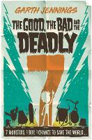 Book Cover for The Good, the Bad and the Deadly 7 by Garth Jennings