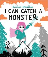 Book Cover for I Can Catch a Monster by Bethan Woollvin