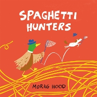 Book Cover for Spaghetti Hunters by Morag Hood