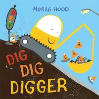 Book Cover for Dig, Dig, Digger by Morag Hood