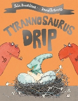 Book Cover for Tyrannosaurus Drip by Julia Donaldson