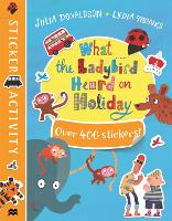Book Cover for What the Ladybird Heard on Holiday Sticker Book by Julia Donaldson