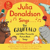 Book Cover for Julia Donaldson Sings The Gruffalo and Other Favourite Picture Book Songs by Julia Donaldson