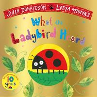 Book Cover for What the Ladybird Heard 10th Anniversary Edition by Julia Donaldson