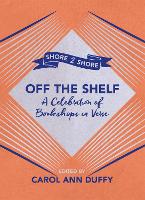 Book Cover for Off The Shelf by Carol Ann Duffy DBE