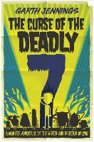 Book Cover for The Curse of the Deadly 7 by Garth Jennings