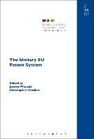 Book Cover for The Unitary EU Patent System by Dr Justine (University of Oxford) Pila