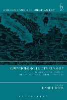 Book Cover for Questioning EU Citizenship by Prof. Dr. Daniel (University of Konstanz, Germany) Thym