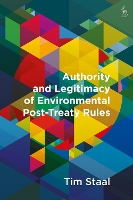 Book Cover for Authority and Legitimacy of Environmental Post-Treaty Rules by Tim Staal