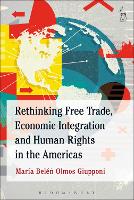 Book Cover for Rethinking Free Trade, Economic Integration and Human Rights in the Americas by María Belén Olmos Giupponi