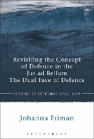 Book Cover for Revisiting the Concept of Defence in the Jus ad Bellum by Johanna Friman