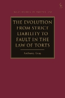 Book Cover for The Evolution from Strict Liability to Fault in the Law of Torts by Professor Anthony Gray