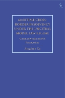 Book Cover for Maritime Cross-Border Insolvency under the UNCITRAL Model Law Regime by Jingchen Helmsman LLC, Singapore Xu