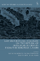Book Cover for Law and Judicial Dialogue on the Return of Irregular Migrants from the European Union by Madalina (Masaryk University, Czech Republic) Moraru