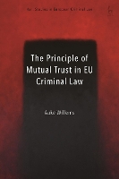 Book Cover for The Principle of Mutual Trust in EU Criminal Law by Auke University of Liverpool Willems