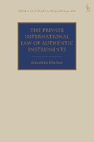 Book Cover for The Private International Law of Authentic Instruments by Dr Jonathan (University of Aberdeen, UK) Fitchen