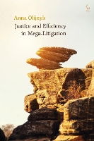 Book Cover for Justice and Efficiency in Mega-Litigation by Dr Anna (Adelaide Law School) Olijnyk