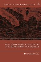 Book Cover for The Changing Role of Citizens in EU Democratic Governance by Dr Davor Queen Mary University of London, UK Jancic