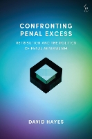 Book Cover for Confronting Penal Excess by David Hayes
