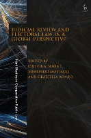 Book Cover for Judicial Review and Electoral Law in a Global Perspective by Cristina LUISS Guido Carli University, Italy Fasone