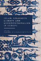 Book Cover for Islam, Religious Liberty and Constitutionalism in Europe by Mark Hill KC