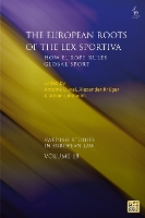 Book Cover for The European Roots of the Lex Sportiva by Antoine TMC Asser Instituut, the Netherlands Duval