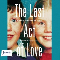Book Cover for The Last Act of Love by Cathy Rentzenbrink