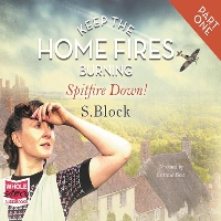 Book Cover for Keep the Home Fires Burning - Part One - Spitfire Down! by S. Block