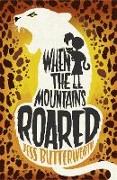 Book Cover for When the Mountains Roared by Jess Butterworth, Rob Biddulph