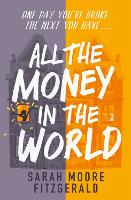 Book Cover for All the Money in the World by Sarah Moore Fitzgerald