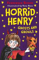 Book Cover for Horrid Henry Ghosts and Ghouls by Francesca Simon