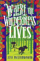 Book Cover for Where the Wilderness Lives by Jess Butterworth