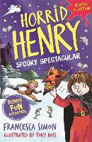 Book Cover for Horrid Henry: Spooky Spectacular by Francesca Simon