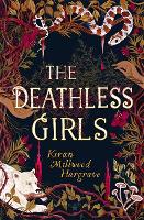 Book Cover for The Deathless Girls by Kiran Millwood Hargrave