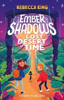 Book Cover for Ember Shadows and the Lost Desert of Time by Rebecca King