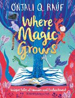 Book Cover for Where Magic Grows by Onjali Q. Raúf