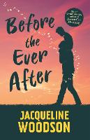 Book Cover for Before the Ever After by Jacqueline Woodson