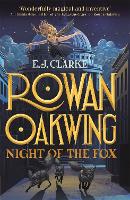 Book Cover for Rowan Oakwing: Night of the Fox by EJ Clarke