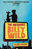 Book Cover for The Incredible Billy Wild by Joanna Nadin